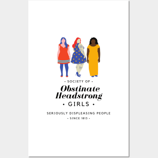 Society of Obstinate Headstrong Girls Posters and Art